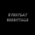 Text 'EVERYDAY ESSENTIALS' on a black background